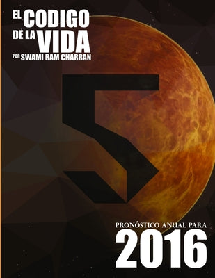 El Código de la Vida #5 Pronóstico Anual Para 2016