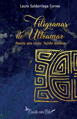 Filigranas de Ultramar: Poesía que viaja, tejido marino