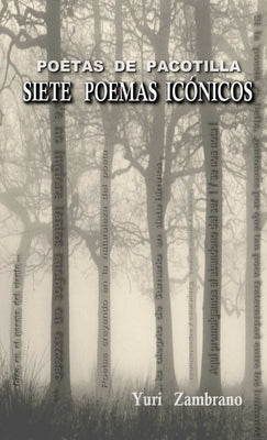 POETAS DE PACOTILLA, Siete poemas Iconicos de ...