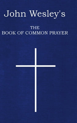 John Wesley's The Book of Common Prayer