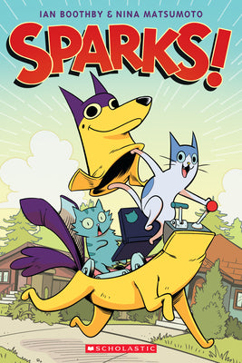 Sparks!: A Graphic Novel (Sparks! #1): Volume 1