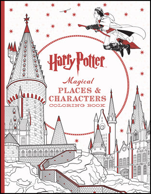 Harry Potter Magical Places & Characters Coloring Book: Official Coloring Book, the