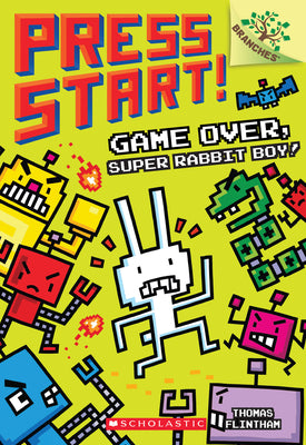 Game Over, Super Rabbit Boy!: A Branches Book (Press Start! #1): Volume 1