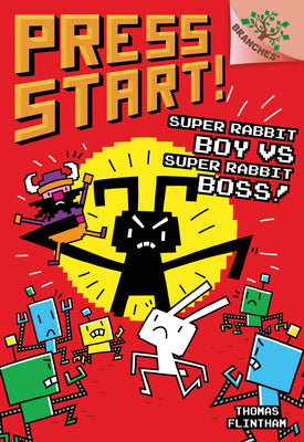 Super Rabbit Boy vs. Super Rabbit Boss!: A Branches Book (Press Start! #4): Volume 4