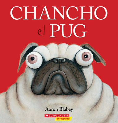 Chancho el Pug = Pig the Pug