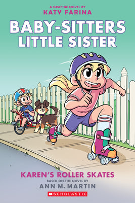 Karen's Roller Skates: A Graphic Novel (Baby-Sitters Little Sister #2): Volume 2