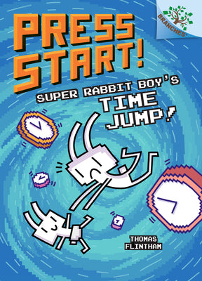 Super Rabbit Boy's Time Jump!: A Branches Book (Press Start! #9): Volume 9