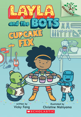 Cupcake Fix: A Branches Book (Layla and the Bots #3): Volume 3