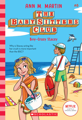 Boy-Crazy Stacey (the Baby-Sitters Club #8): Volume 8