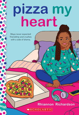 Pizza My Heart: A Wish Novel