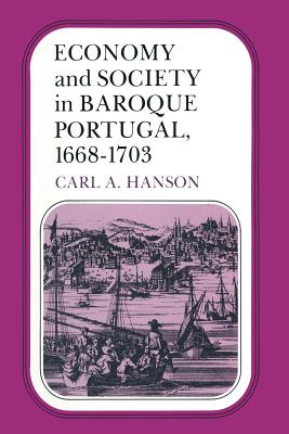 Economy and Society in Baroque Portugal, 1668-1703