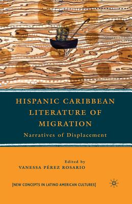 Hispanic Caribbean Literature of Migration: Narratives of Displacement