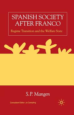 Spanish Society After Franco: Regime Transition and the Welfare State