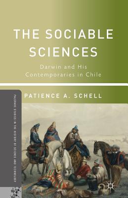 The Sociable Sciences: Darwin and His Contemporaries in Chile