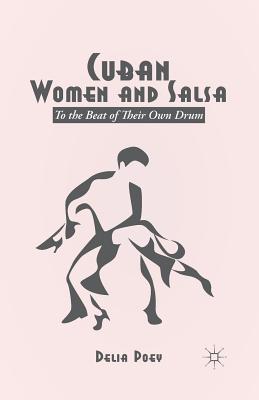 Cuban Women and Salsa: To the Beat of Their Own Drum