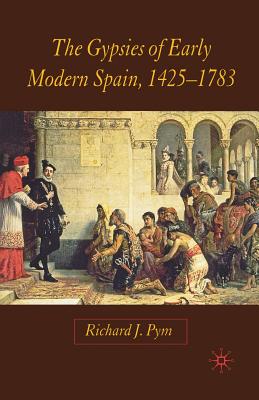 The Gypsies of Early Modern Spain