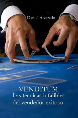 Venditum: Las técnicas infalibles del vendedor exitoso