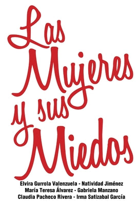 Las Mujeres y Sus Miedos