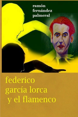 Federico García Lorca y el Flamenco