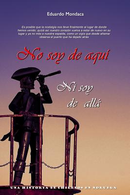 No soy de aquí ni soy de allá