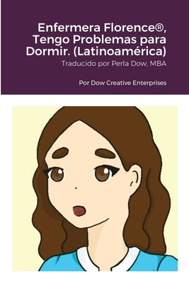 Enfermera Florence(R), Tengo Problemas para Dormir. (Latinoamérica)