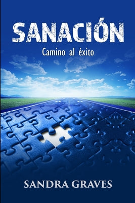 Sanación: Camino al éxito