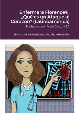 Enfermera Florence(R), ¿Qué es un Ataque al Corazón? (Latinoamérica)