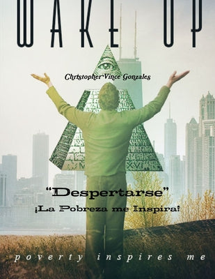 "Despertarse" ¡La pobreza me inspira!