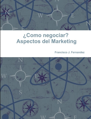 ¿Como negociar? Aspectos del Marketing