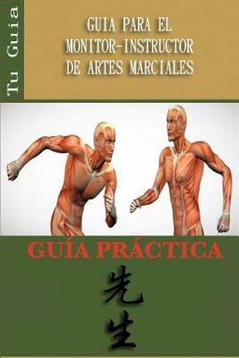 Guia Para El Monitor-Instructor de Artes Marciales