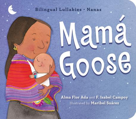 Mamá Goose: Bilingual Lullabies-Nanas