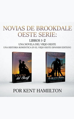 Novias de Brookdale Oeste Serie: Libros 1-2