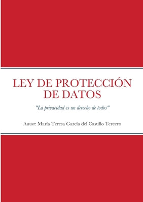 Ley de Protección de Datos: La privacidad es un derecho de todos