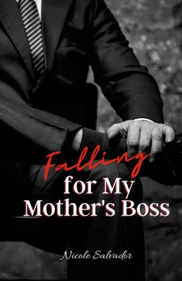 Falling for my mother's boss