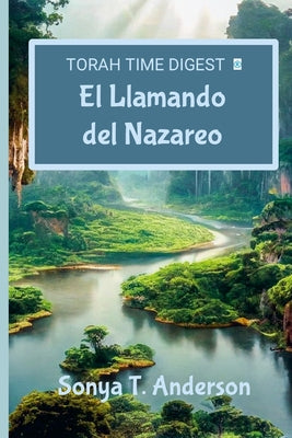 Torah Time Digest: El Llamado del Nazareo