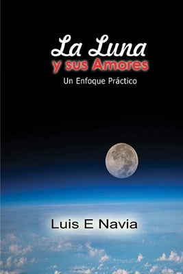 La Luna Y Sus Amores: Un enfoque Práctico