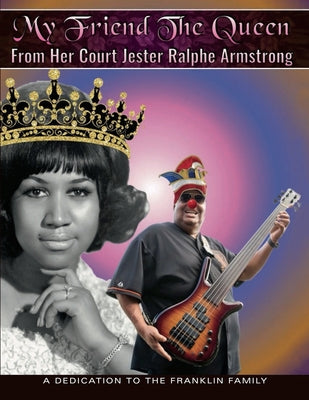 My Friend The Queen From Her Court Jester Ralphe Armstrong