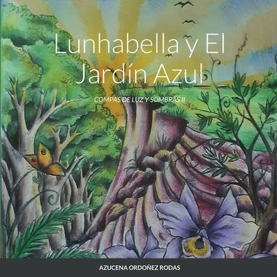 Lunhabella y El Jardín Azul: Compas de Luz Y Sombras II