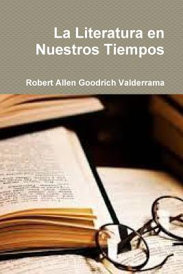 La Literatura en Nuestros Tiempos