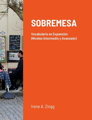 Sobremesa: Vocabulario en Expansión (Niveles Intermedio y Avanzado)