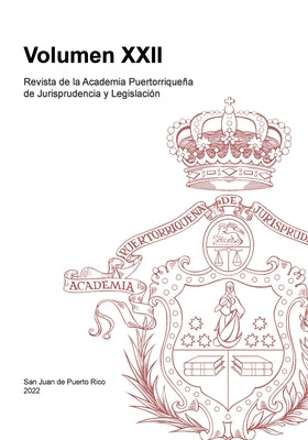 Revista de la Academia Puertorriqueña de Jurisprudencia y Legislación: Volumen XXII