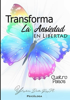 Trasforma La Ansiedad En Libertad