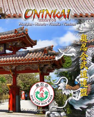 Oninkai Karate: KARATE DO Principios, Historia, Filosofía, Técnicas