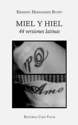 Miel y hiel: 44 versiones latinas