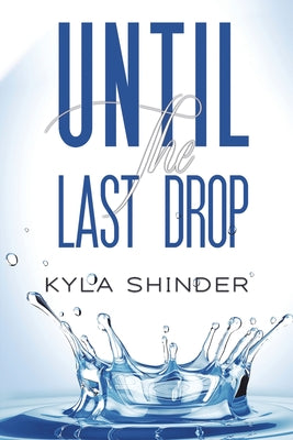 Until the Last Drop