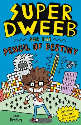 Super Dweeb and the Pencil of Destiny