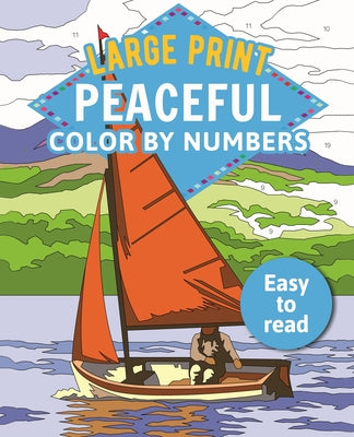 Large Print Peaceful Color by Numbers: Easy to Read