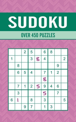 Sudoku: Over 450 Puzzles