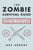 The Zombie Survival Guide: Complete Protection from the Living Dead