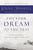 Put Your Dream to the Test: 10 Questions That Will Help You See It and Seize It